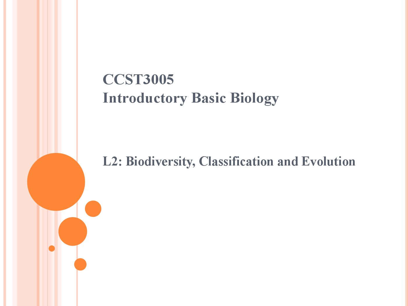 CCST3005 Introductory Basic Biology L2: Biodiversity, Classification and Evolution preview image