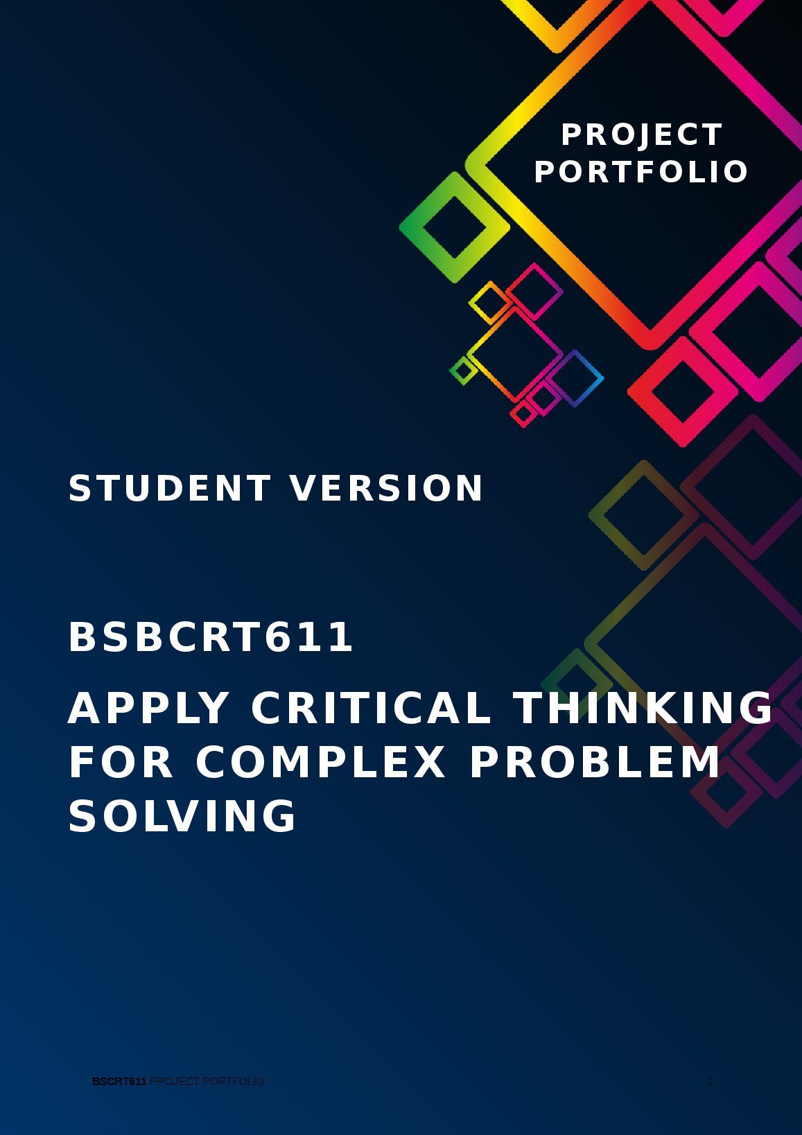 PRO JECT PORTFOL IO BSBCRT611 APPLY CRITICAL THINKING FOR COMPLEX PROBLEM SOLVING STUDENT VERSION preview image