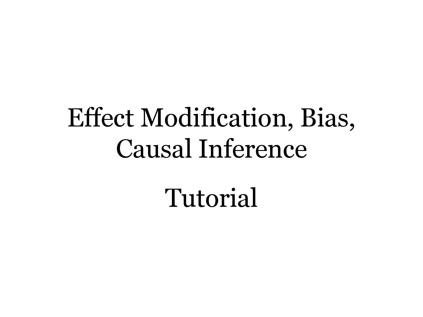 Effect Modification, Bias, Causal Inference Tutorial preview image