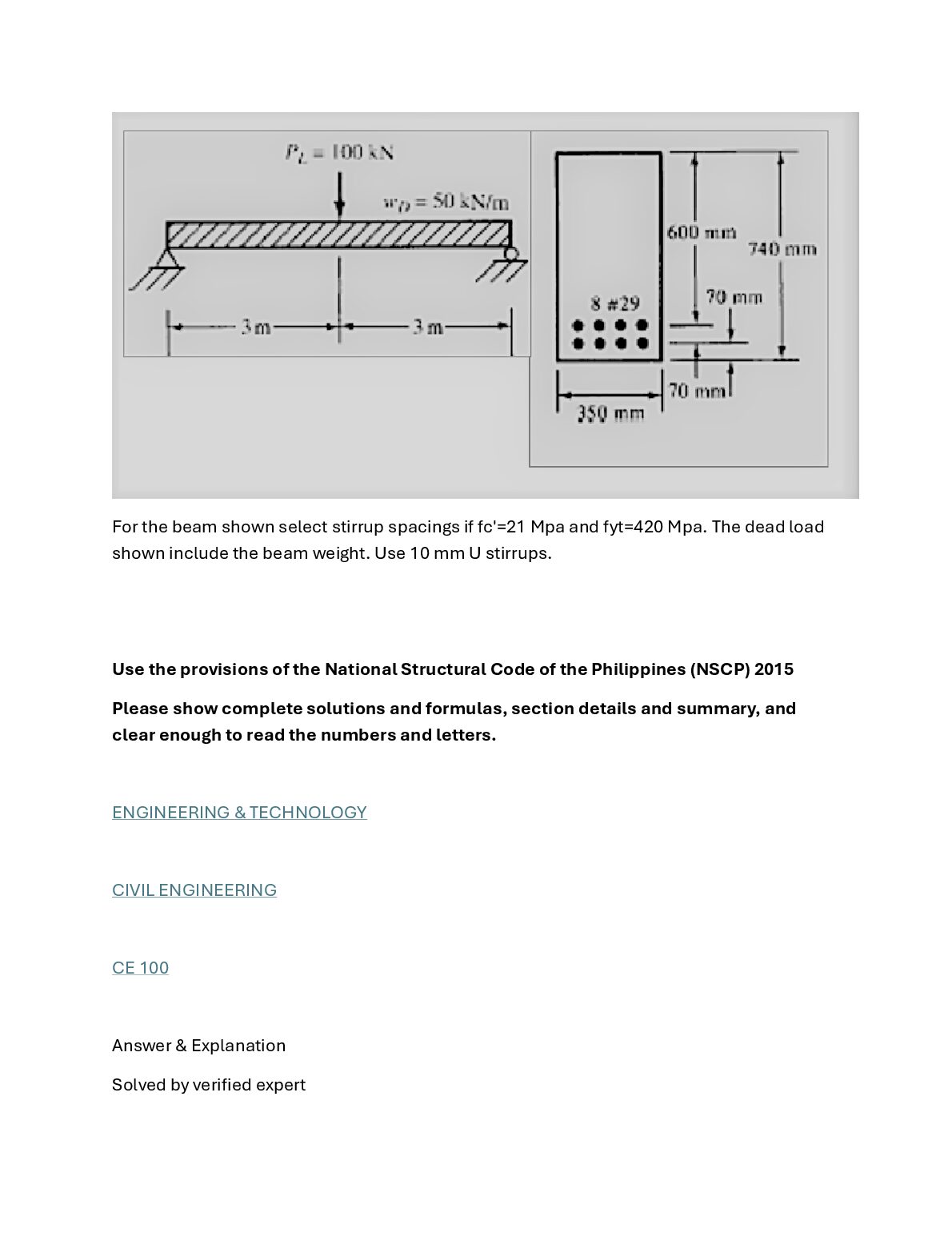 For the beam shown select stirrup spacings if fc'=21 Mpa and fyt=420 Mpa. The dead load shown include the beam weight. U... preview image